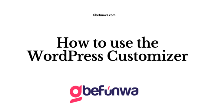 How to use the WordPress customizer - Gbefunwa Hosting