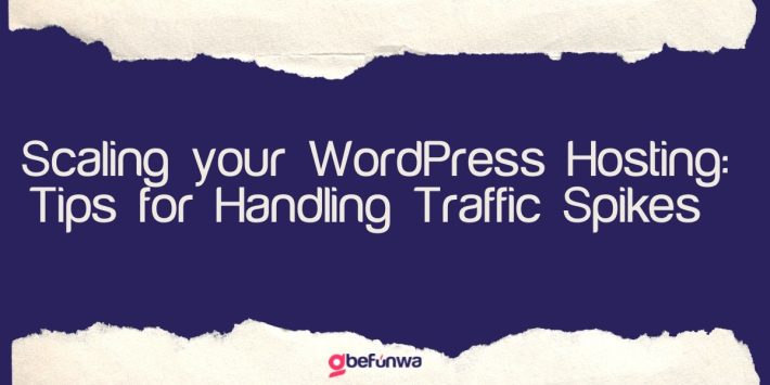 Scaling your WordPress Hosting to handle traffic spikes