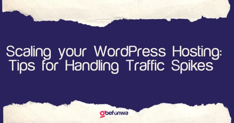 Scaling your WordPress Hosting to handle traffic spikes