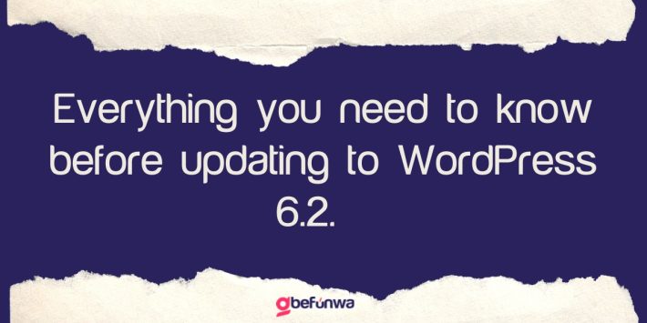 learn exactly how to update your site to WordPress 6.2.