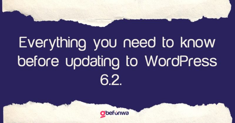 learn exactly how to update your site to WordPress 6.2.